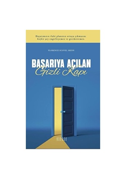 Başarıya Açılan Gizli Kapı - Florence Scovel Shinn