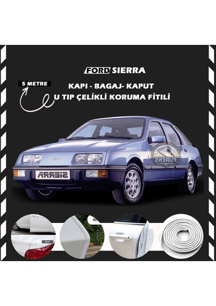 Fruens Ford Sierra Oto Araç Kapı Koruma Fitili 5metre Parlak Beyaz Renk