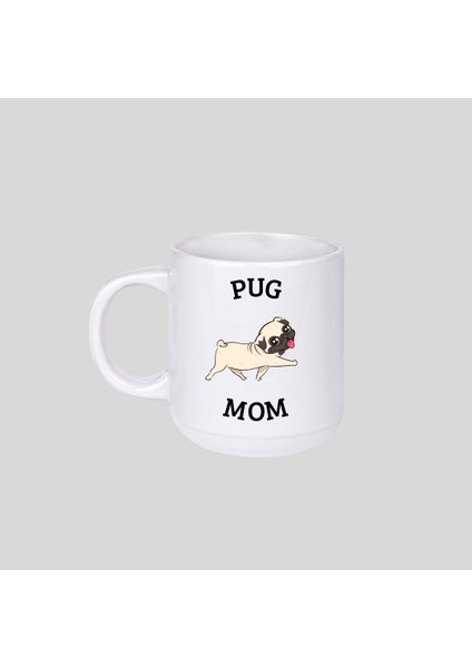 Pug Mom Temalı Bella Porsolen Kupa Bardak