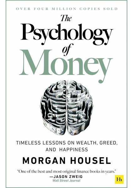 The Psychology of Money: Timeless Lessons On Wealth, Greed, and Happiness - Morgan Housel