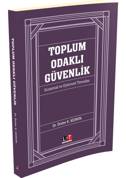 Toplum Odaklı Güvenlik Kuramsal ve Eylemsel Temeller - Önder K. Keskin
