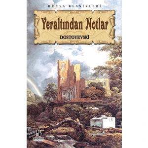 Yeraltından Notlar - Dostoyevskı