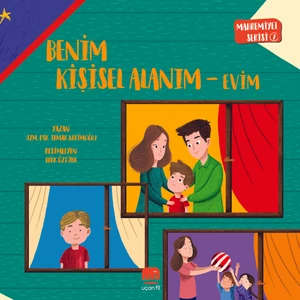 Benim Kişisel Alanım Evim - Mahremiyet Serisi - Irmak Kerimoğlu