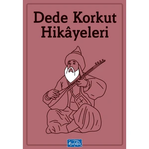 Parıltı Yayınları Dede Korkut Hikayeleri - Parıltı Yayınları