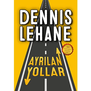 Ayrılan Yollar - Dennis Lehane