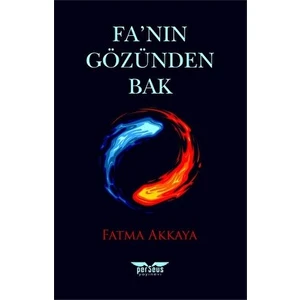 Fa’nın Gözünden Bak - Fatma Akkaya