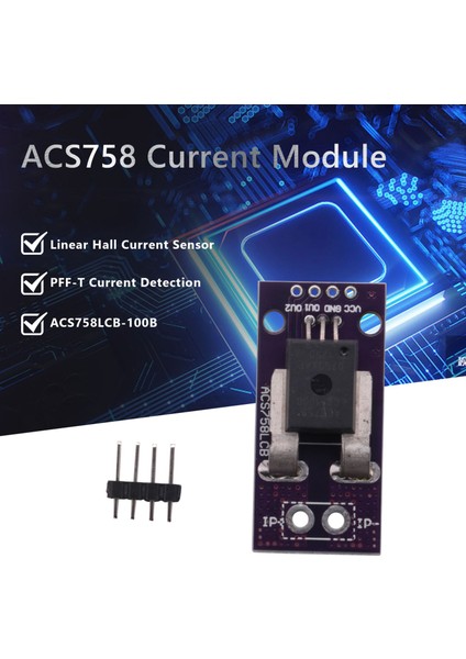 ACS758 ACS758LCB-100B Akım Modülü Doğrusal Hall Akım Sensörü Pff-T Akım Algılama 3-5V (Yurt Dışından)