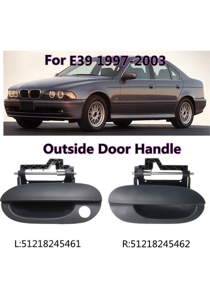 E39 525I 528I 530I 1997-2003 Için Ön Sağ Dış Dış Kapı Kolu 51218245462 (Yurt Dışından)
