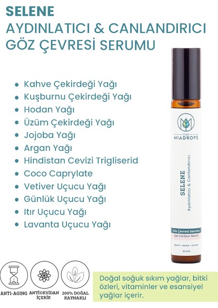 The Miadrops Selene Aydınlatıcı & Canlandırıcı Doğal Göz Çevresi Serumu -10 ml