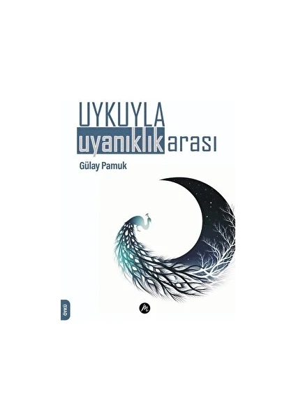 Uykuyla Uyanıklık Arası - Gülay Pamuk