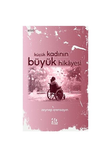 Küçük Kadının Büyük Hikayesi - Zeynep Erensayın