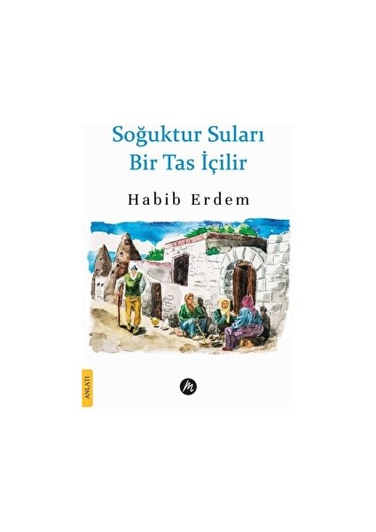 Soğuktur Suları Bir Tas İçilir - Habib Erdem