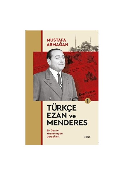 Türkçe Ezan ve Menderes 1 - Mustafa Armağan