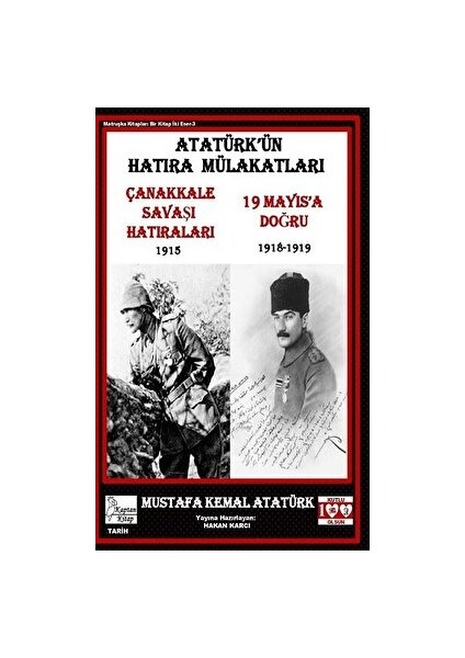 Atatürk’ün Hatıra Mülakatları - Gazi Mustafa Kemal Atatürk