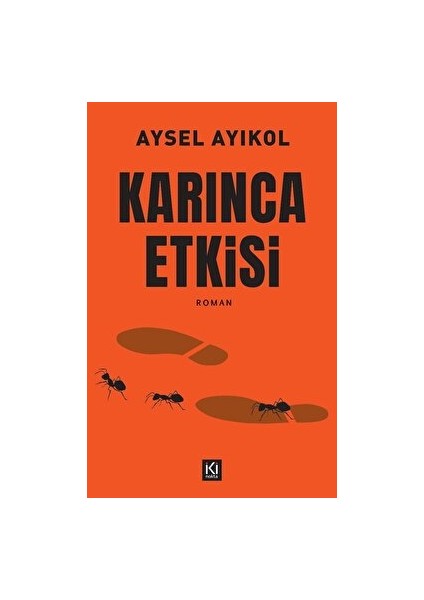 Karınca Etkisi - Aysel Ayıkol