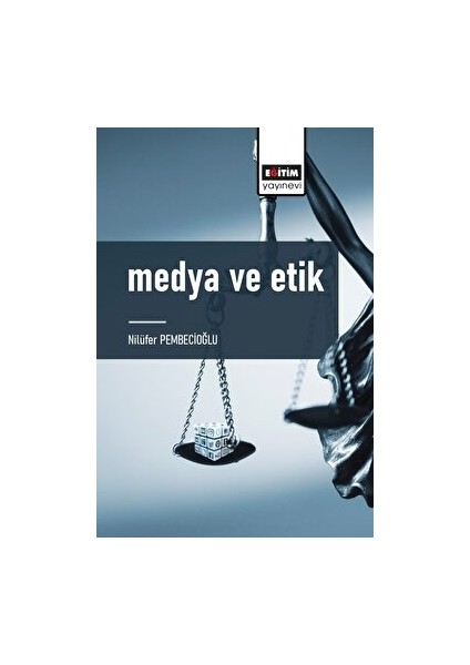 Medya ve Etik - Nilüfer Pembecioğlu
