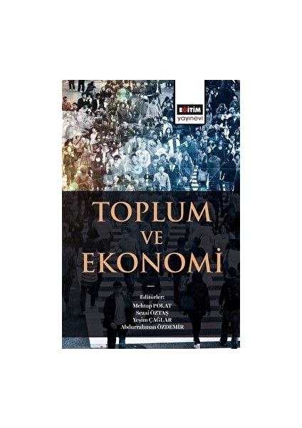 Toplum ve Ekonomi - Mehtap Polat