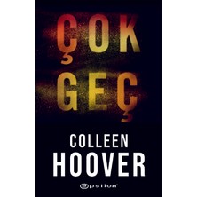 Çok Geç - Colleen Hoover