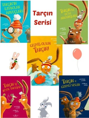 Tarçın'ın Kaybolan Havuçları - Tarçın ve Gizemli Sesler - Tarçın ile En İyi Arkadaşları - Geçmiş Olsun Tarçın! - Tarçın ve Büyük Tartışma - 5 Kitap