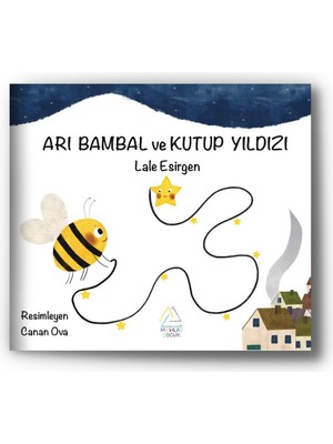 Arı Bambal ve Kutup Yıldızı - Lale Esirgen