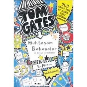 Tom Gates - 03 Muhteşem Bahaneler Ve Başka Güzellikler (SERT KAPAK)