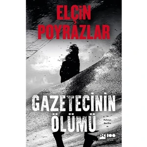 Gezetecinin Ölümü - Elçin Poyrazlar