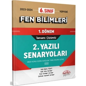 Editör Yayınları 6. Sınıf Fen Bilimleri 1. Dönem Ortak Sınavı 2. Yazılı Senaryoları Tamamı Çözümlü