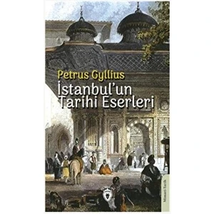 İstanbul'un Tarihi Eserleri - Petrus Gyllius