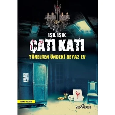 Çatı Katı: Tünelden Önceki Beyaz Ev - Işıl