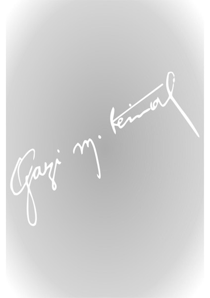 Gazi Mustafa Kemal Imzası Oto Sticker Beyaz 30 cm 001 fiyatları