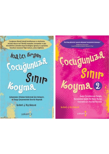 İnatçı Ergen Çocuğunuza Sınır Koyma - Çocuğunuza Sınır Koyma 2'li Kitap - Robert J. Mackenzie