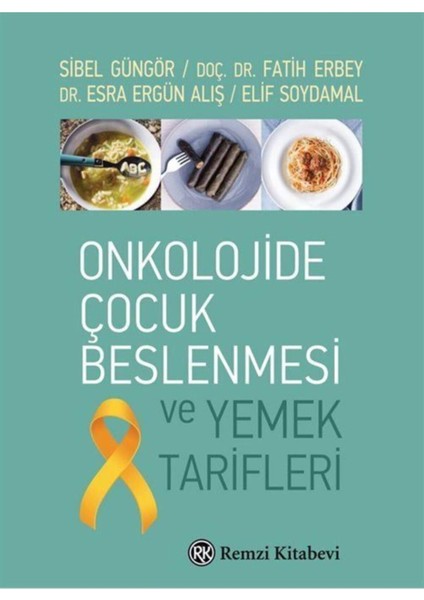 Onkolojide Çocuk Beslenmesi Ve Yemek Tarifleri