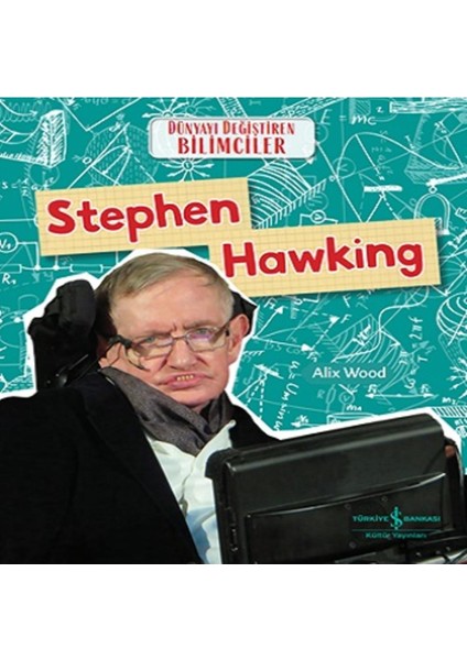 Stephen Hawking - Dünyayı Değiştiren Bilimciler
