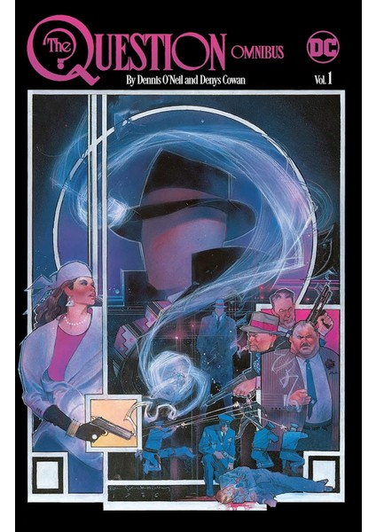 The Question Omnibus By Dennis O'neil And Denys Cowan Vol. 1 - Dennis O'neil