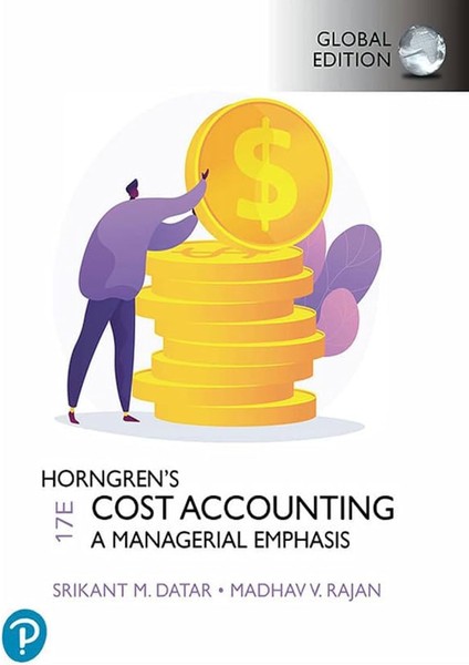 Horngren's Cost Accounting, Global Edition - Srikant Datar