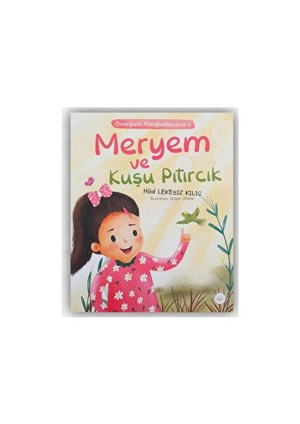Meryem ve Kuşu Pıtırcık - Hilal Lekesiz Kılıç