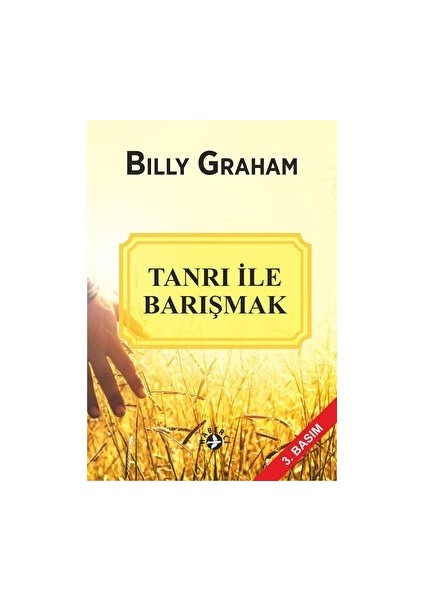 Tanrı İle Barışmak - Billy Graham