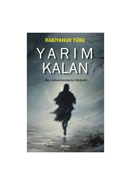 Yarım Kalan - Rabiyanur Türk