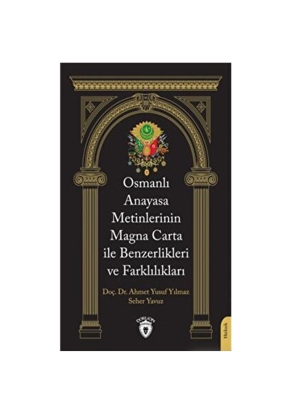 Osmanlı Anayasa Metinlerinin Magna Carta ile Benzerlikleri ve Farklılıkları - Seda İrem Çakırca