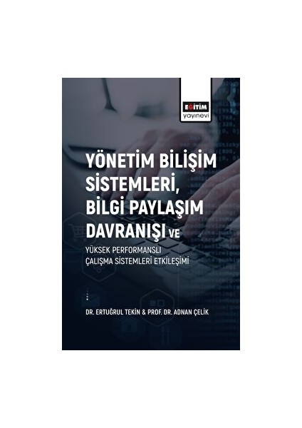 Yönetim Bilişim Sistemleri, Bilgi Paylaşım Davranışı - Ertuğrul Tekin