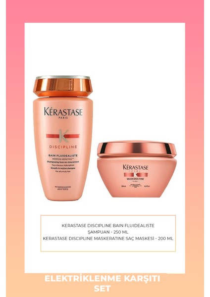 Discipline Maskeratine Saç Maskesi 200 ml + Kerastase Discipline Bain Fluidealiste Şampuan 250 ml