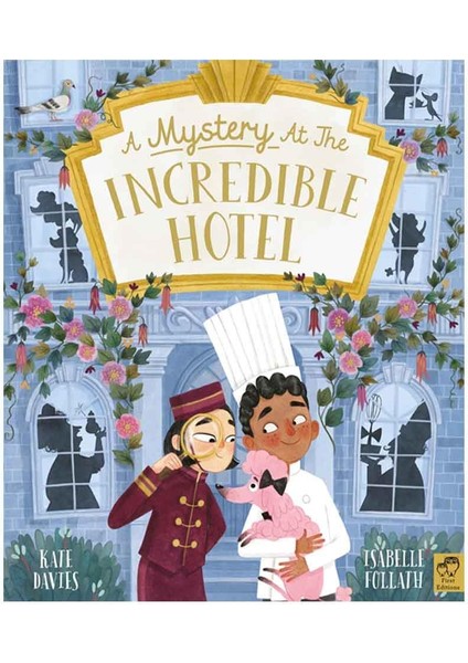 A Mystery At The Incredible Hotel - Kate Davies