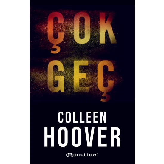 Çok Geç - Colleen Hoover