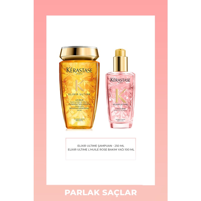 Kerastase Elixir Ultime Parlaklık Şampuanı - Le Bain 250 ml + Elixir Ultime L'huile Rose Bakım Yağı 100ML