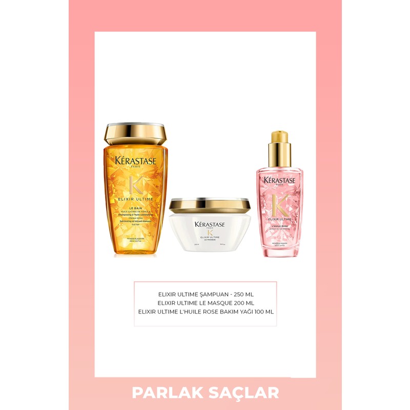 Kerastase Le Bain Şampuan 250 ml + Elixir Ultime Le Masque 200 ml + L'huile Rose Bakım Yağı 100ML