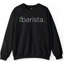 So Cool The Barista Coffee Kahve Espresso Twenty Two Baskılı Sweatshirt