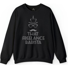 So Cool The Barista That Freelance Coffee Espresso Baskılı Sweatshirt