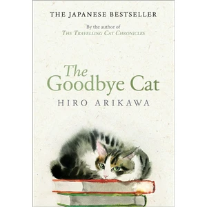 The Goodby Cat - Hiro Arikawa