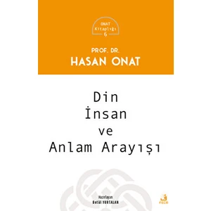 Din İnsan ve Anlam Arayışı - Hasan Onat