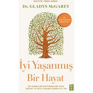 İyi Yaşanmış Bir Hayat - Dr. Gladys McGarey
